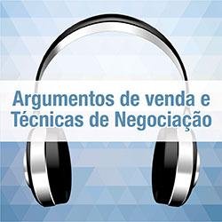 Podcast - Argumentos de Venda e Técnicas de Negociação para coaching