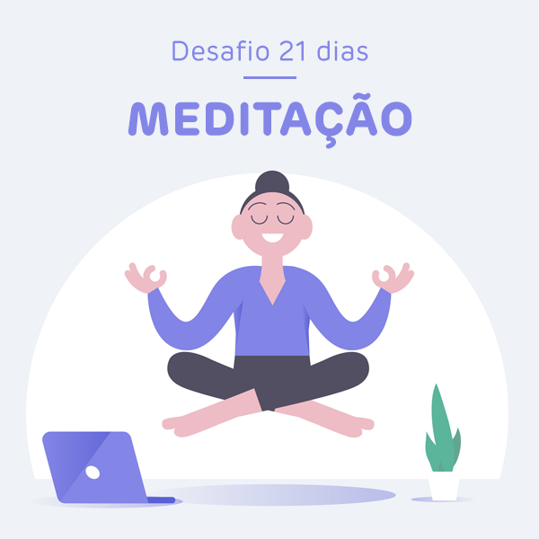 Desafio de 21 dias da Meditação